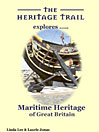 Maritime Heritage of Great Britain By Linda Lee